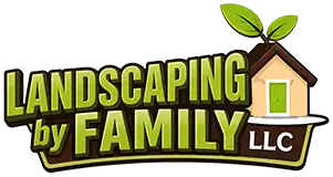 Landscaping by Family LLC